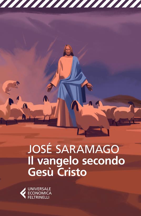 José Saramago Il Vangelo secondo Gesù Cristo. Ediz. speciale